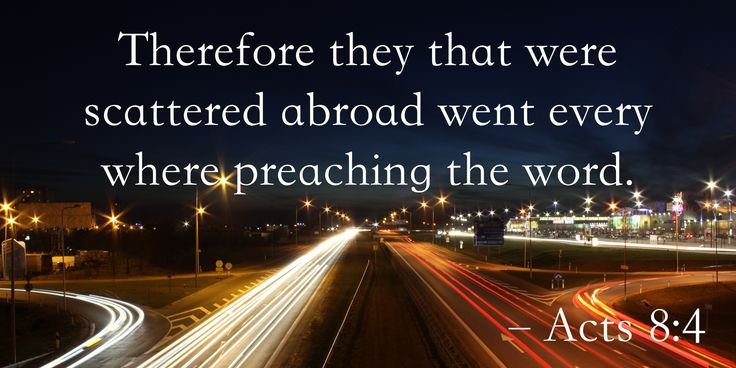 The Reasons Jesus Came To Save Us - Part 4 7 acts 8 4, preach the gospel