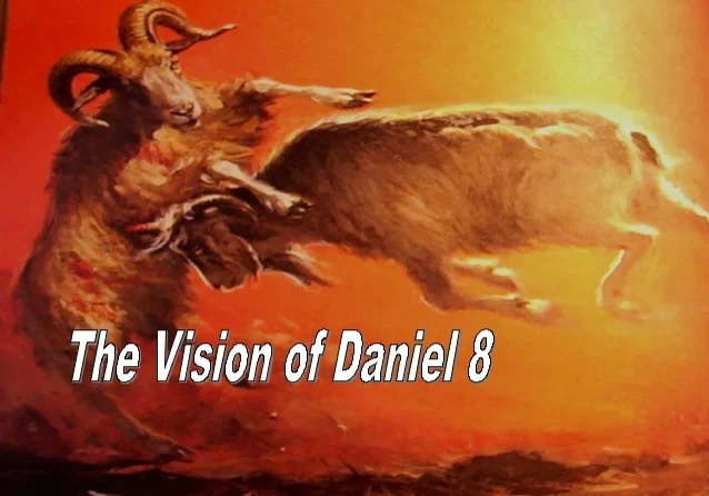 daniel 8 vision, daniel 8 vision goat and ram, biblical prophecy, bible prophecy