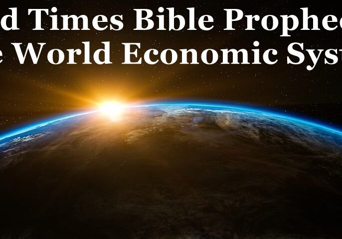 end times global currency, end times global economic system, end times in the bible