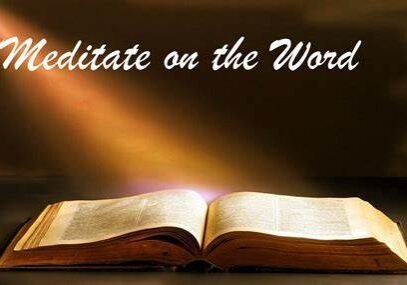 meditate on god's word, meditate on the bible, meditate on god's word the bible