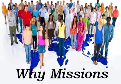 why missions is important, missions needs to be a top priority, what is missions, the mission of the church