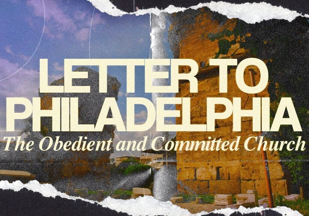 letters to 7 churches in the book of revelation, letter to church of philadelphia, church of philadelphia in revelation, revelation 3
