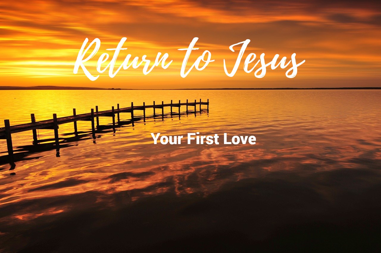 jesus wants to be your first love, first love, jesus first love