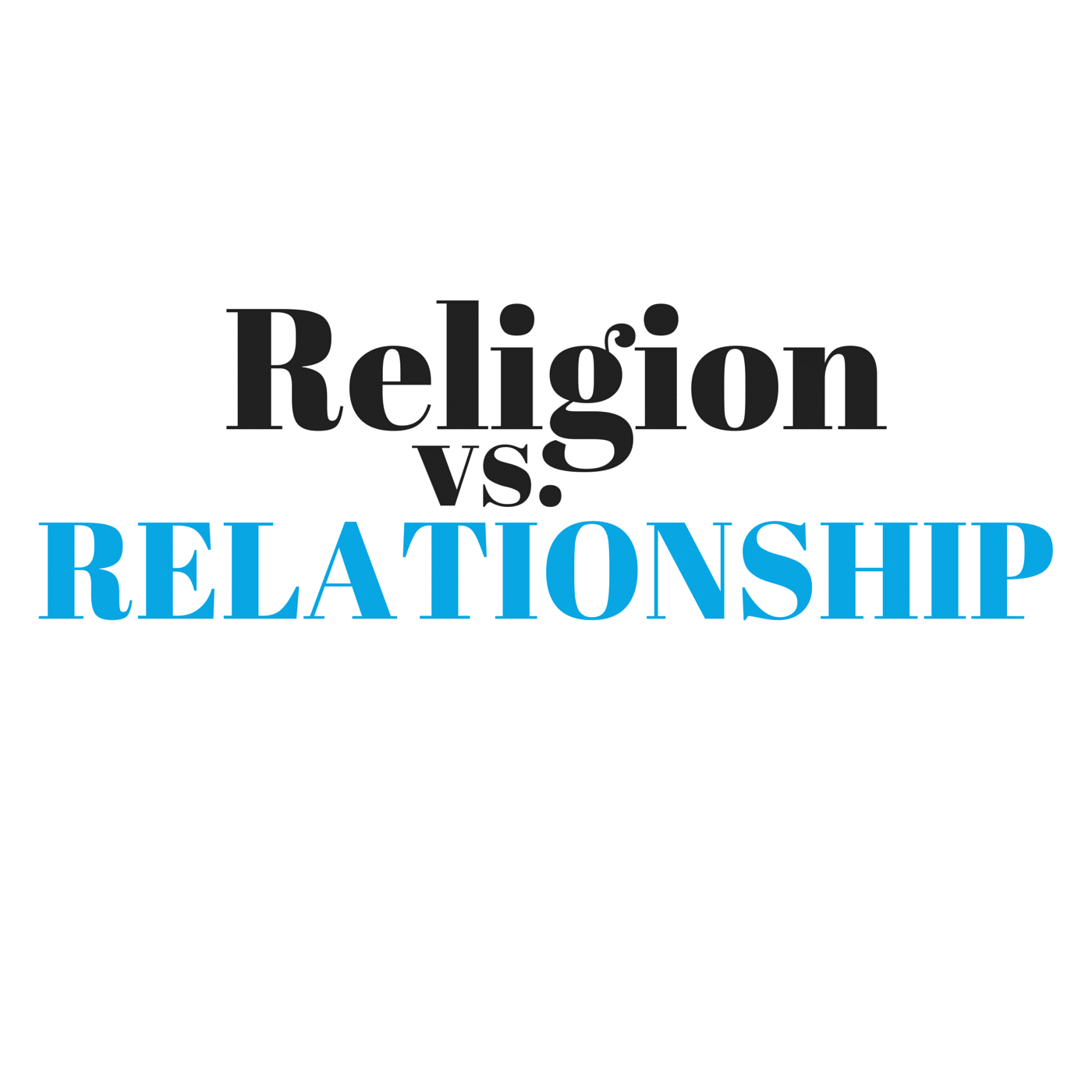 Religion vs Relationship With God 1 religion vs personal relationship with jesus, religion versus relationship, personal relationship with jesus