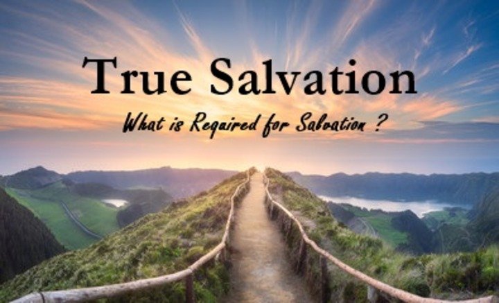 Missions Ministry - Share the Gospel & Make Disciples 8 true salvation, requirements for true salvation, what is true salvation, eternal life